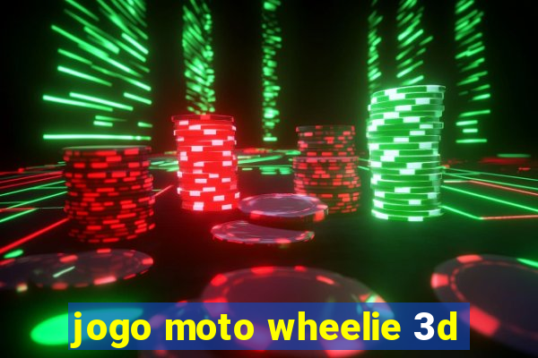 jogo moto wheelie 3d